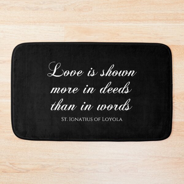 Item preview, Love Is Shown More In Deeds Than In Words - St. Ignatius Of Loyola - Jesuit designed and sold by PhiloJourney.