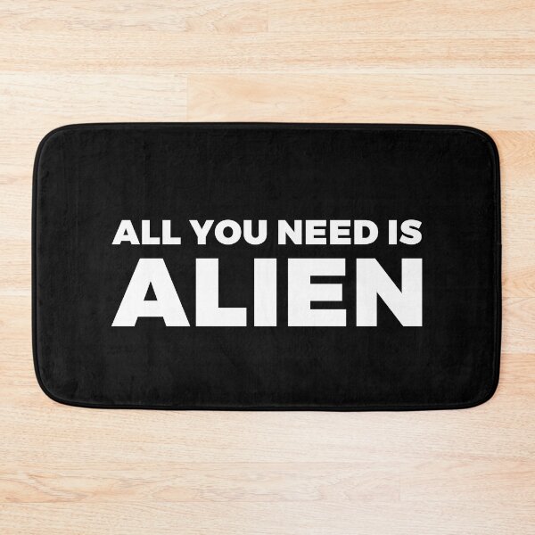 Item preview, All you need is alien - alien say alien said - ALIENATIVED designed and sold by ALIENATIVED.