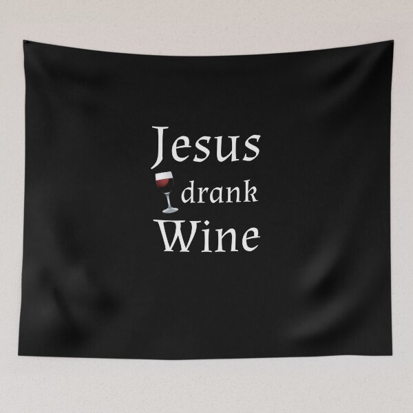 Item preview, JESUS DRANK WINE - funny christian quote designed and sold by KatisDesign.