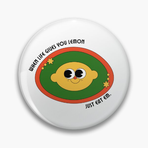 Item preview, when life gives you lemon, just eat em designed and sold by cerealkelpo.