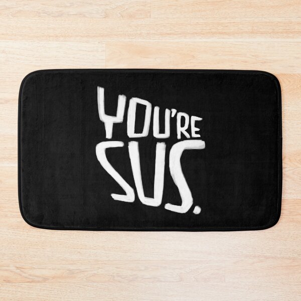 Item preview, Suspish, Youre Sus designed and sold by badlydrawnbabe.