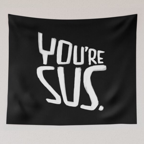 Item preview, Suspish, Youre Sus designed and sold by badlydrawnbabe.
