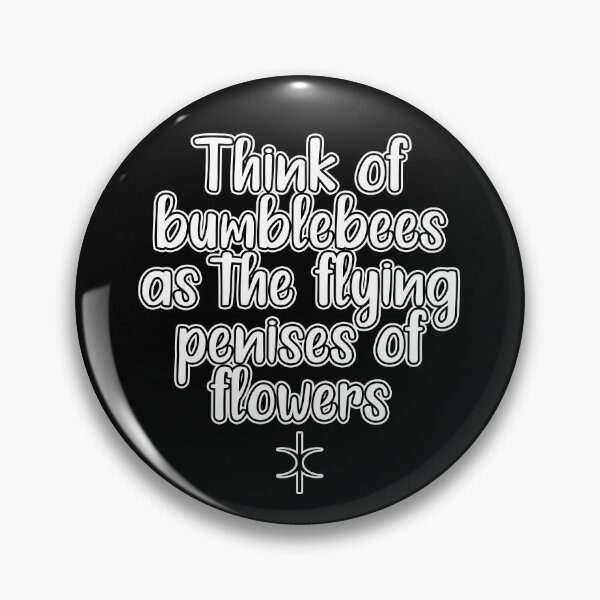Item preview, Bumblebees. Discordian Phrase #69 designed and sold by Gogmagosh.