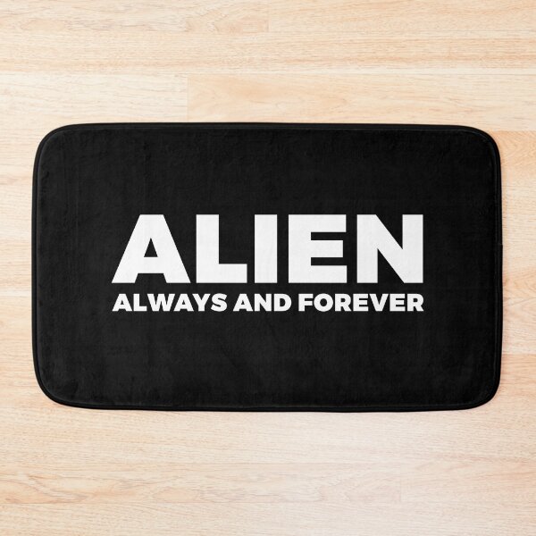 Item preview, ALIEN always and forever - alien say alien said - ALIENATIVED designed and sold by ALIENATIVED.