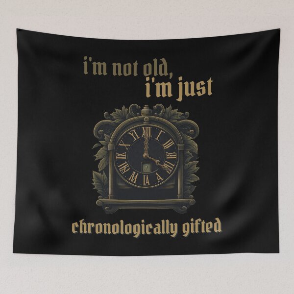 Item preview, i'm not old, i'm just chronologically gifted - Funny Vintage Design designed and sold by Cr4ftyCreations.