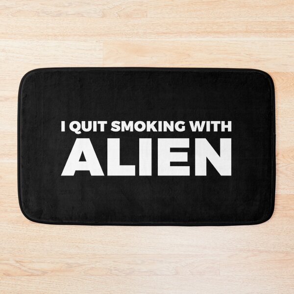 Item preview, I quit smoking with ALIEN - alien say alien said - ALIENATIVED designed and sold by ALIENATIVED.