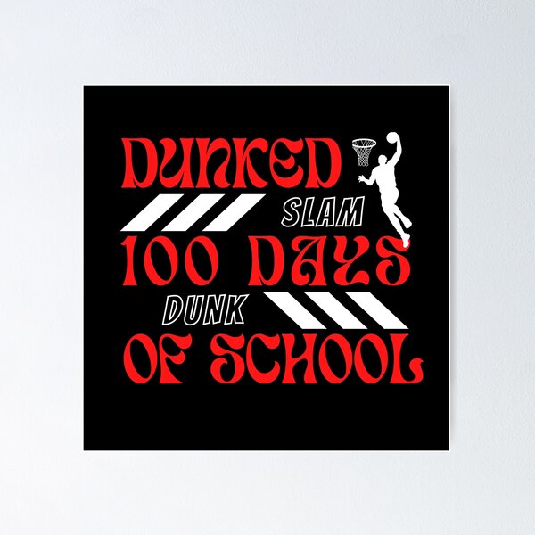 Item preview, Dunked 100 Days Of School Basketball 3 designed and sold by Escapene.