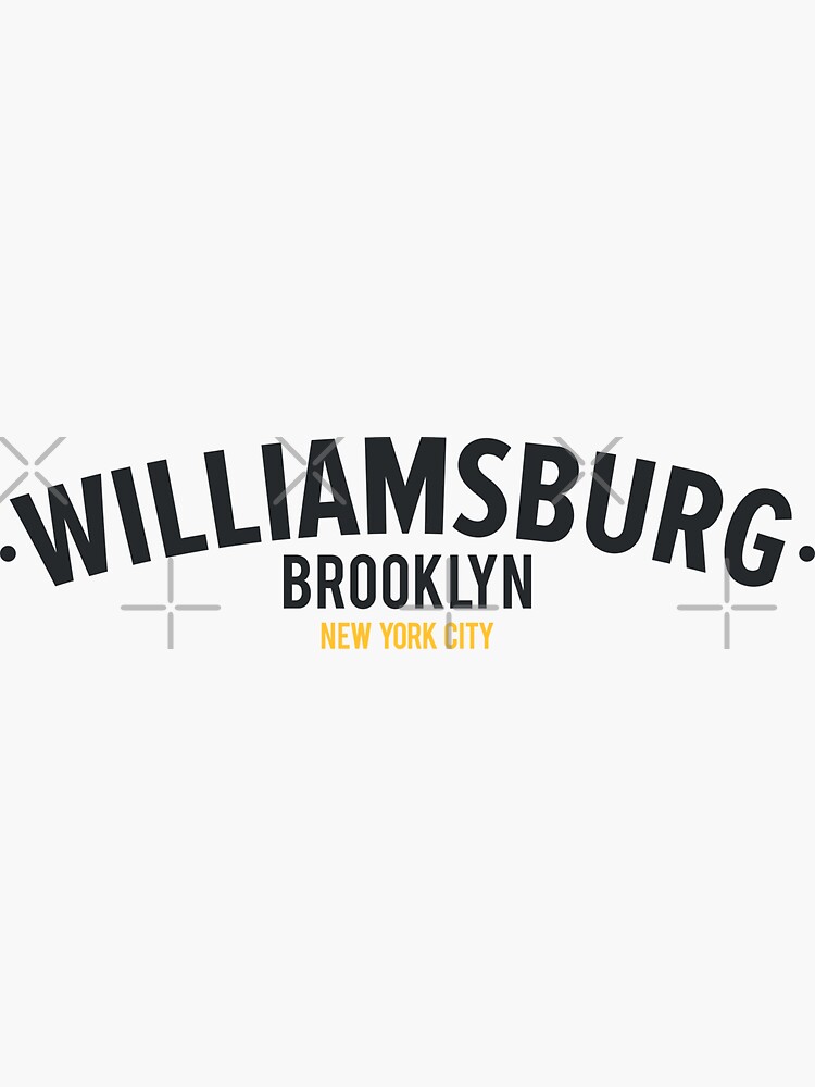 "New York Williamsburg ,Williamsburg Brooklyn lettering, NYC
