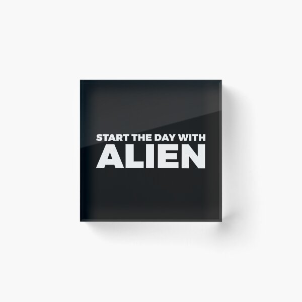 Item preview, Start the day with ALIEN - alien say alien said - ALIENATIVED designed and sold by ALIENATIVED.
