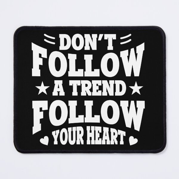 Item preview, Don't Follow a Trend W2 designed and sold by Young Mahyudin.