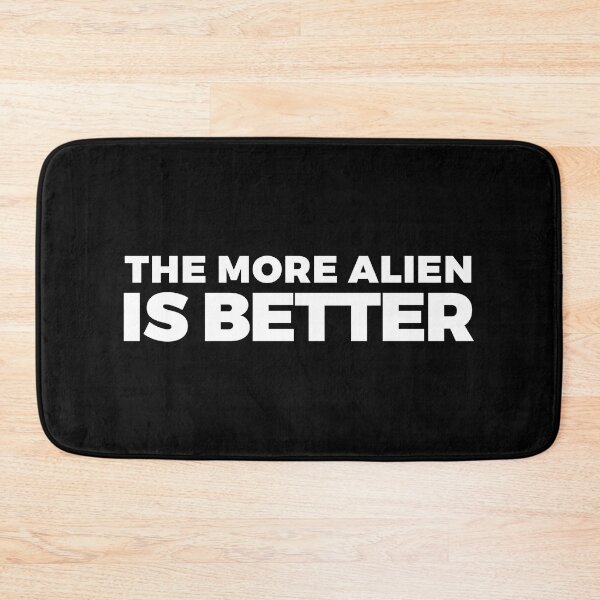 Item preview, The more alien is better - alien say alien said - ALIENATIVED designed and sold by ALIENATIVED.