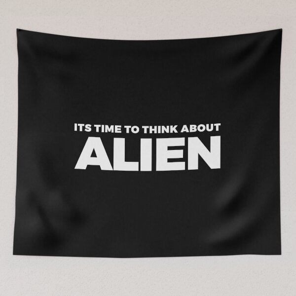 Item preview, its time to think about ALIEN - alien say alien said - ALIENATIVED designed and sold by ALIENATIVED.