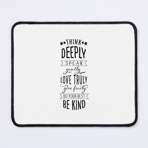 Item preview, Think deeply, speak gently, love truly, give freely designed and sold by ArtOfArty.