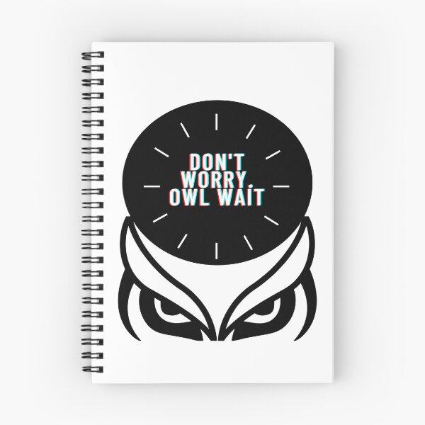 Item preview, Don't Worry. Owl Wait designed and sold by thewiki lock.