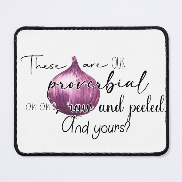 Item preview, Proverbial Onions - Only Murders in the building quote designed and sold by Wenby-Weaselbee.