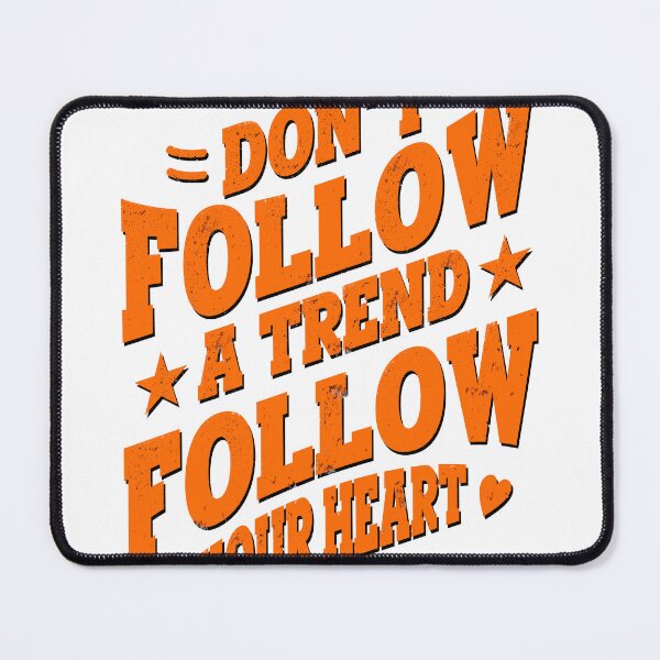 Item preview, Don't Follow a Trend skew designed and sold by Young Mahyudin.