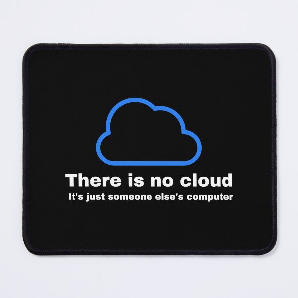 Item preview, There is no cloud it's just someone else's computer designed and sold by Handrixx.