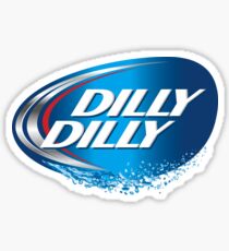 dilly dilly bud light 1 Sticker
