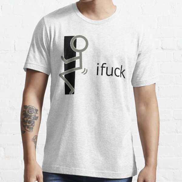 I Fuck - ifuck - cool funny t shirts and gifts design Essential T