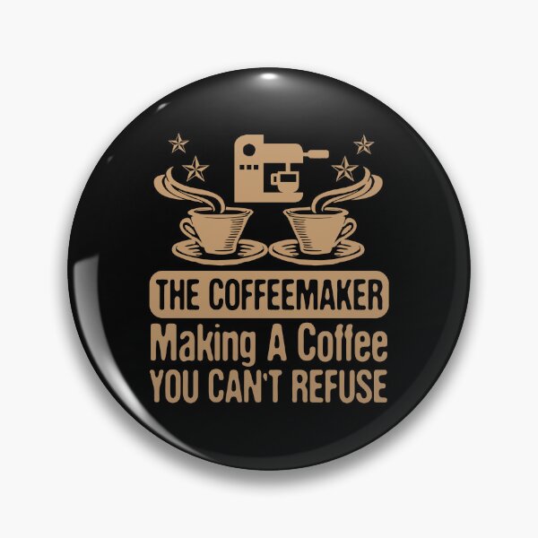 Item preview, The Coffeemaker Making A Coffee You Cant Refuse Barista designed and sold by PECCATOR.
