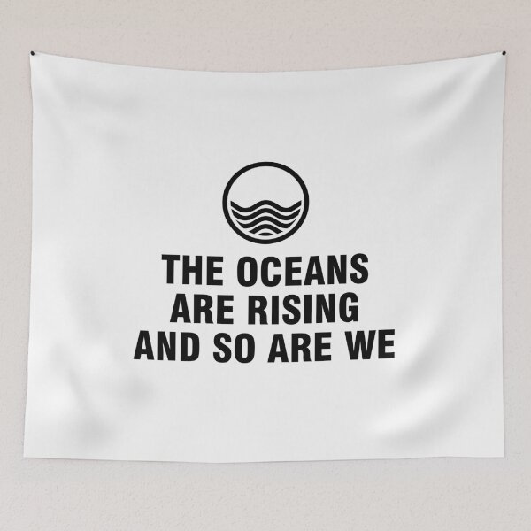 Item preview, The oceans are rising and so are we designed and sold by allthetees.