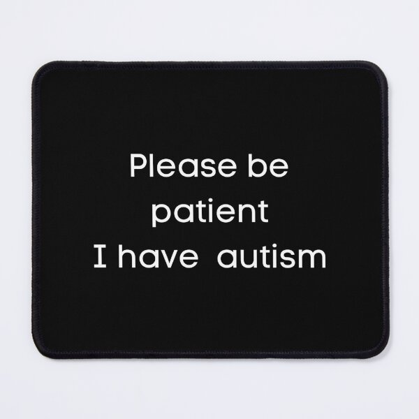 Item preview, please be patient i have autism designed and sold by Handrixx.