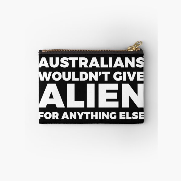 Item preview, Australians wouldn't give alien for anything else - FREE ALIEN WITH YOUR PURCHASE - alien say alien said - ALIENATIVED designed and sold by ALIENATIVED.