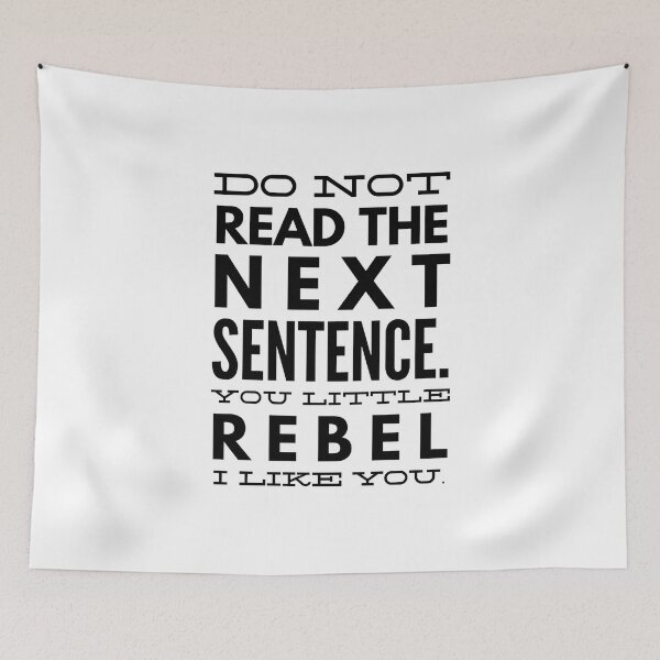 Item preview, Do Not Read The Next Sentence You Little Rebel I Like You - Funny Sayings designed and sold by texteestore.