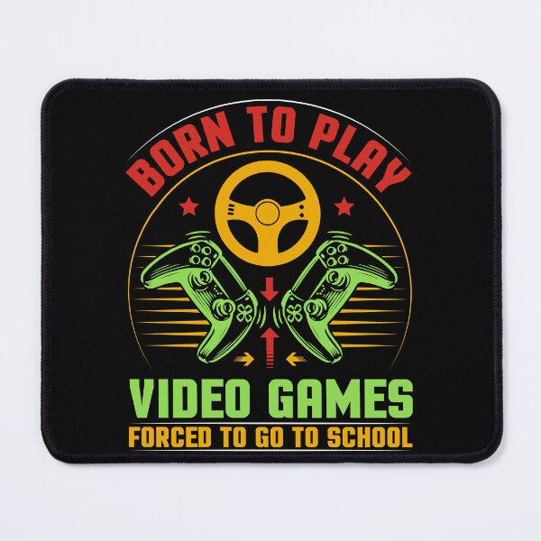 Item preview, Born To Play Video Games Forced To Go To School Great Gift For Video Game Lovers Funny Gamers designed and sold by naworas.