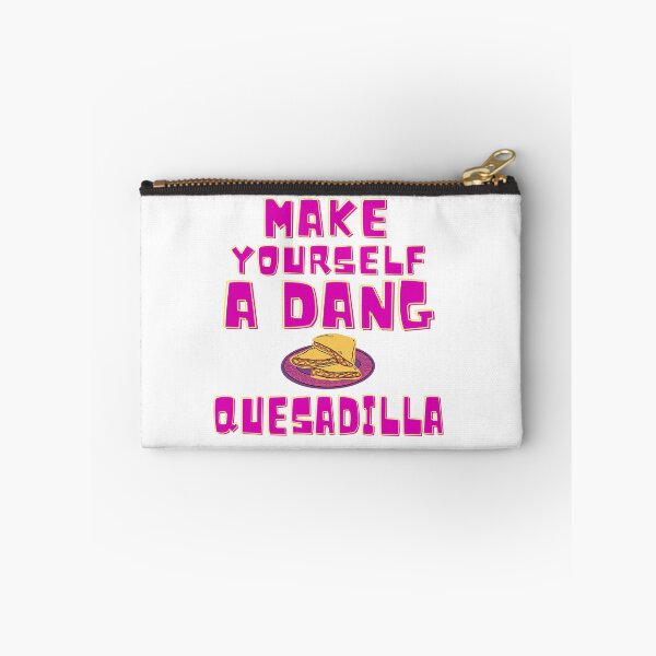 Item preview, Make Yourself A Dang Quesadilla designed and sold by everything-shop.
