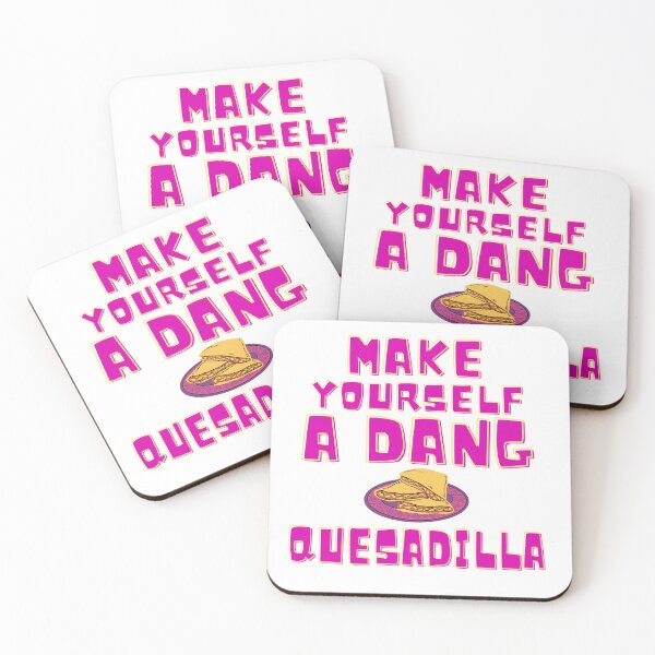 Item preview, Make Yourself A Dang Quesadilla designed and sold by everything-shop.