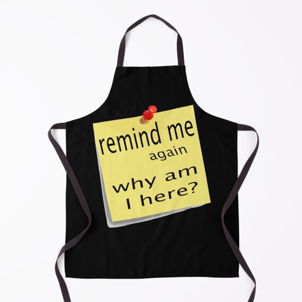 Item preview, remind me again - why am I here? designed and sold by CottagePop.
