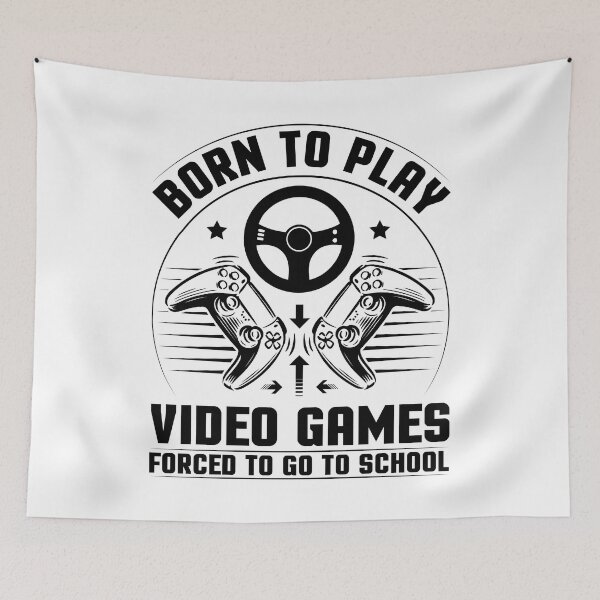 Item preview, Born To Play Video Games Forced To Go To School For Video Game Lovers Funny Gamers designed and sold by naworas.