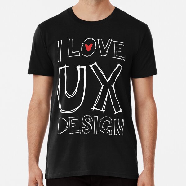 I Love UX Design Premium T-Shirt