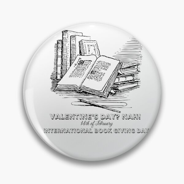 Item preview, Valentine's  Day? NAH!International Book Giving Day  Design  designed and sold by VandJStore.