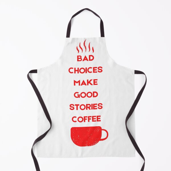 Item preview, Bad Choices Make Good Stories Coffee designed and sold by Hichem Ben Boubaker.