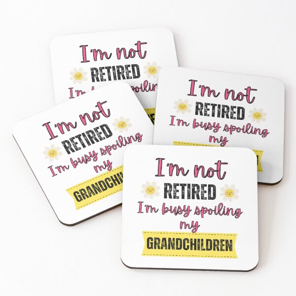 Item preview, I'm not retired I'm busy spoiling my grandchildren  designed and sold by Rubi16.