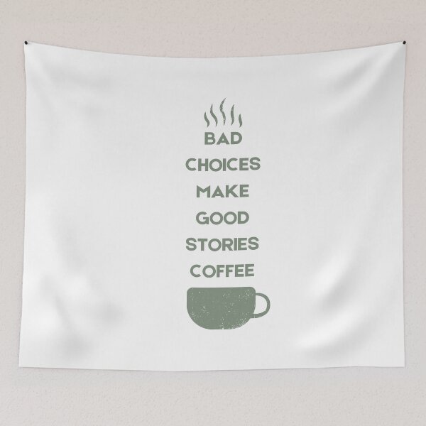Item preview, Bad Choices Make Good Stories Coffee designed and sold by Hichem Ben Boubaker.