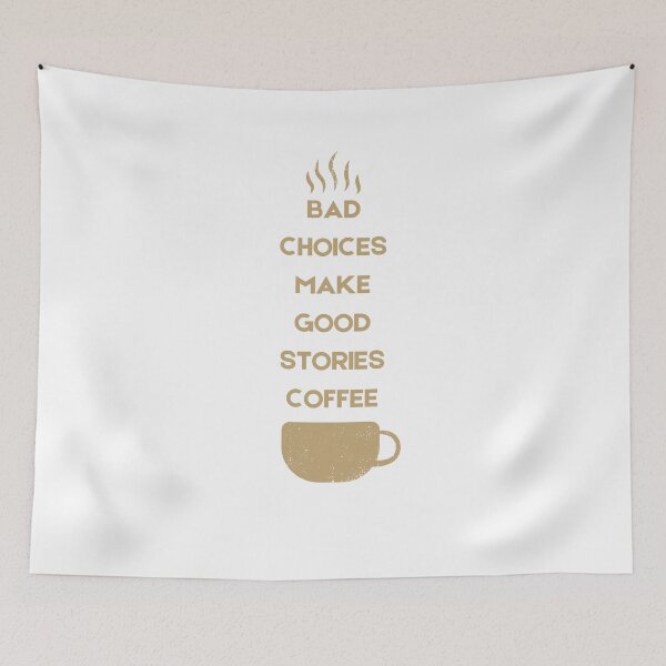 Item preview, Bad Choices Make Good Stories Coffee designed and sold by Hichem Ben Boubaker.