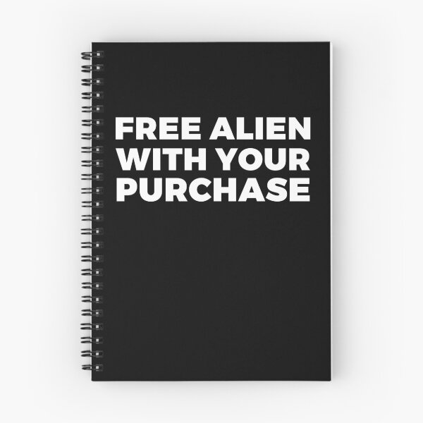 Item preview, FREE ALIEN WITH YOUR PURCHASE - alien say alien said - ALIENATIVED designed and sold by ALIENATIVED.