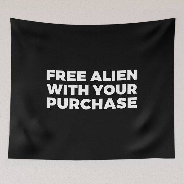 Item preview, FREE ALIEN WITH YOUR PURCHASE - alien say alien said - ALIENATIVED designed and sold by ALIENATIVED.
