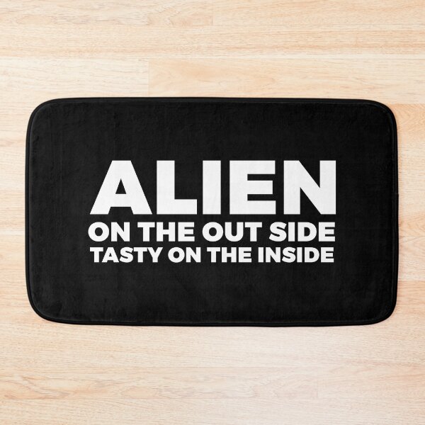 Item preview, ALIEN on the outside, tasty on the inside - FREE ALIEN WITH YOUR PURCHASE - alien say alien said - ALIENATIVED designed and sold by ALIENATIVED.