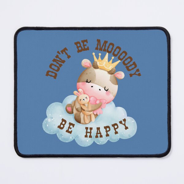 Item preview, Don't Be Moody Cow Be Happy Gold Crown Pink Cow and Bunny Design design on a cloud designed and sold by tranquilbeach.