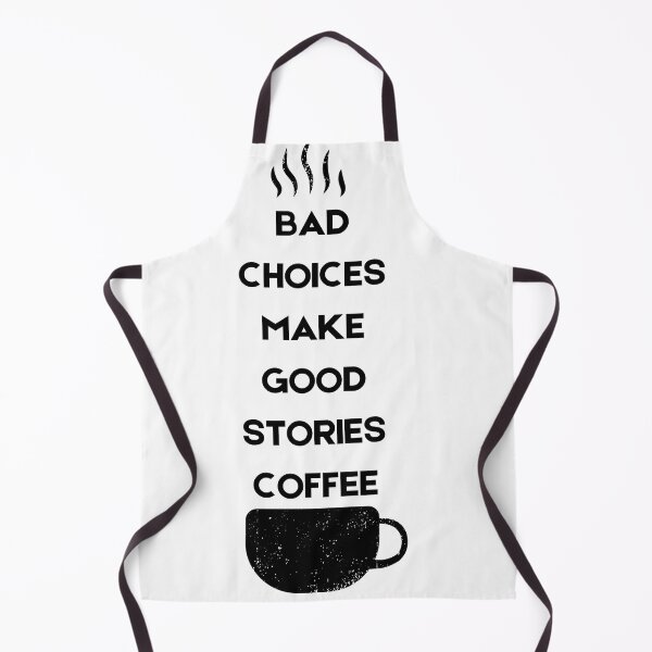 Item preview, Bad Choices Make Good Stories Coffee designed and sold by Hichem Ben Boubaker.