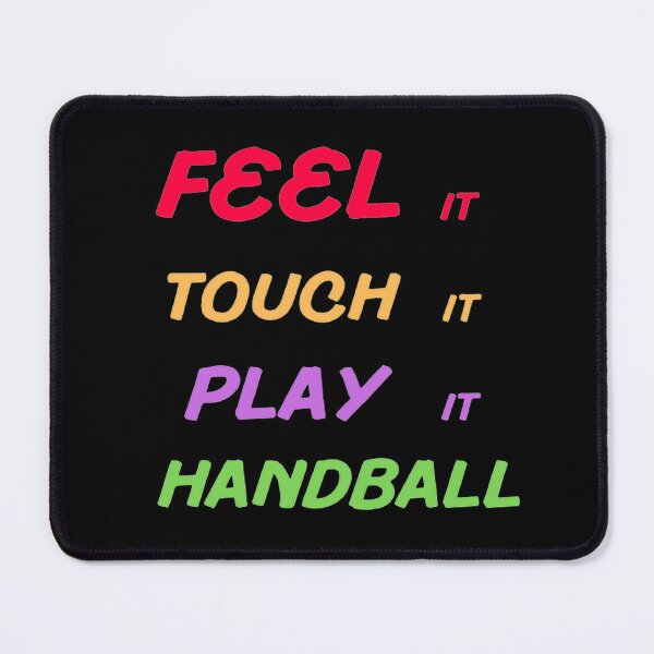 Item preview, Feel It Touch It Play It Handball designed and sold by Hammy97.