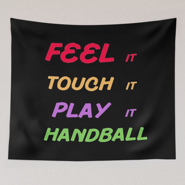 Item preview, Feel It Touch It Play It Handball designed and sold by Hammy97.