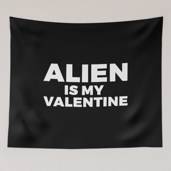 Item preview, Alien is my valentine - FREE ALIEN WITH YOUR PURCHASE - alien say alien said - ALIENATIVED designed and sold by ALIENATIVED.
