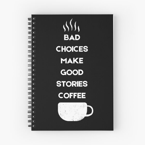 Item preview, Bad Choices Make Good Stories Coffee designed and sold by Hichem Ben Boubaker.