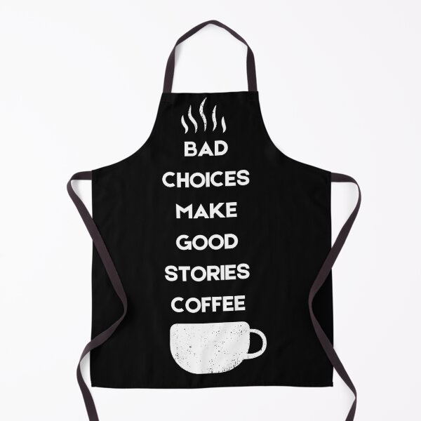 Item preview, Bad Choices Make Good Stories Coffee designed and sold by Hichem Ben Boubaker.