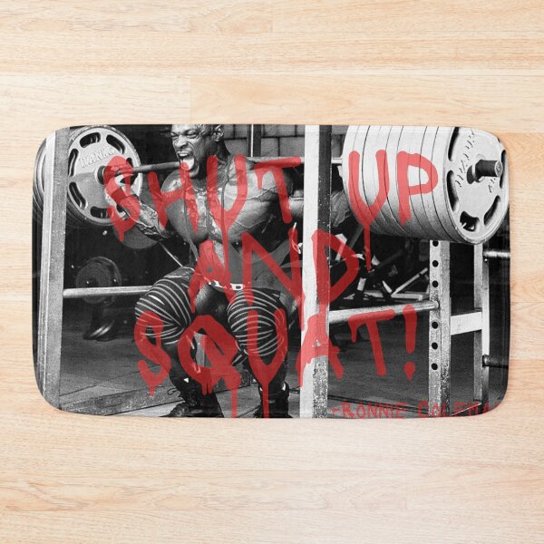 Item preview, RONNIE COLEMAN - SHUT UP AND SQUAT QUOTE designed and sold by HeavyLiftGift.